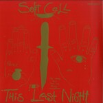 SOFT CELL - THE LAST NIGHT IN SODOM