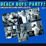 BEACH BOYS - PARTY, UNCOVERED AND UNPLUGGED LP