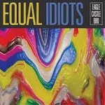 EQUAL IDIOTS  -  EAGLE CASTLE BBQ - LP