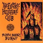 THE ELCTRIC HELLFIRE CLUB - burn baby burn DLP (LIMITED)