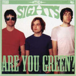 The Sights – Are You Green? LP