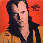 MARK ANDREWS AND THE GENTS - BIG BOY - LP