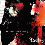 DEXTERS - WE PAID FOR BLOOD. - LP