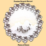 PREMIATA FORNERIA MARCONI - PHOTOS OF GHOSTS - LP