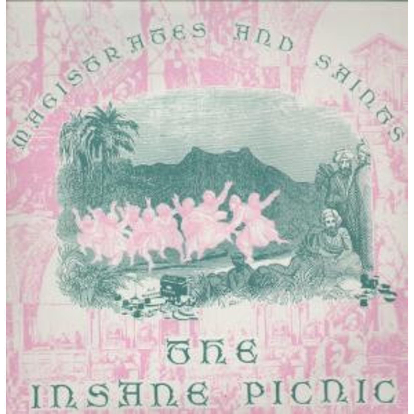 THE INSANE PICNIC – MAGISTRATES AND SAINTS - 12”EP