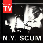 PSYCHIC TV – N.Y. SCUM - LP