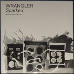 WRANGLER – SPARKED (MODULAR REMIX PROJECT) - DLP