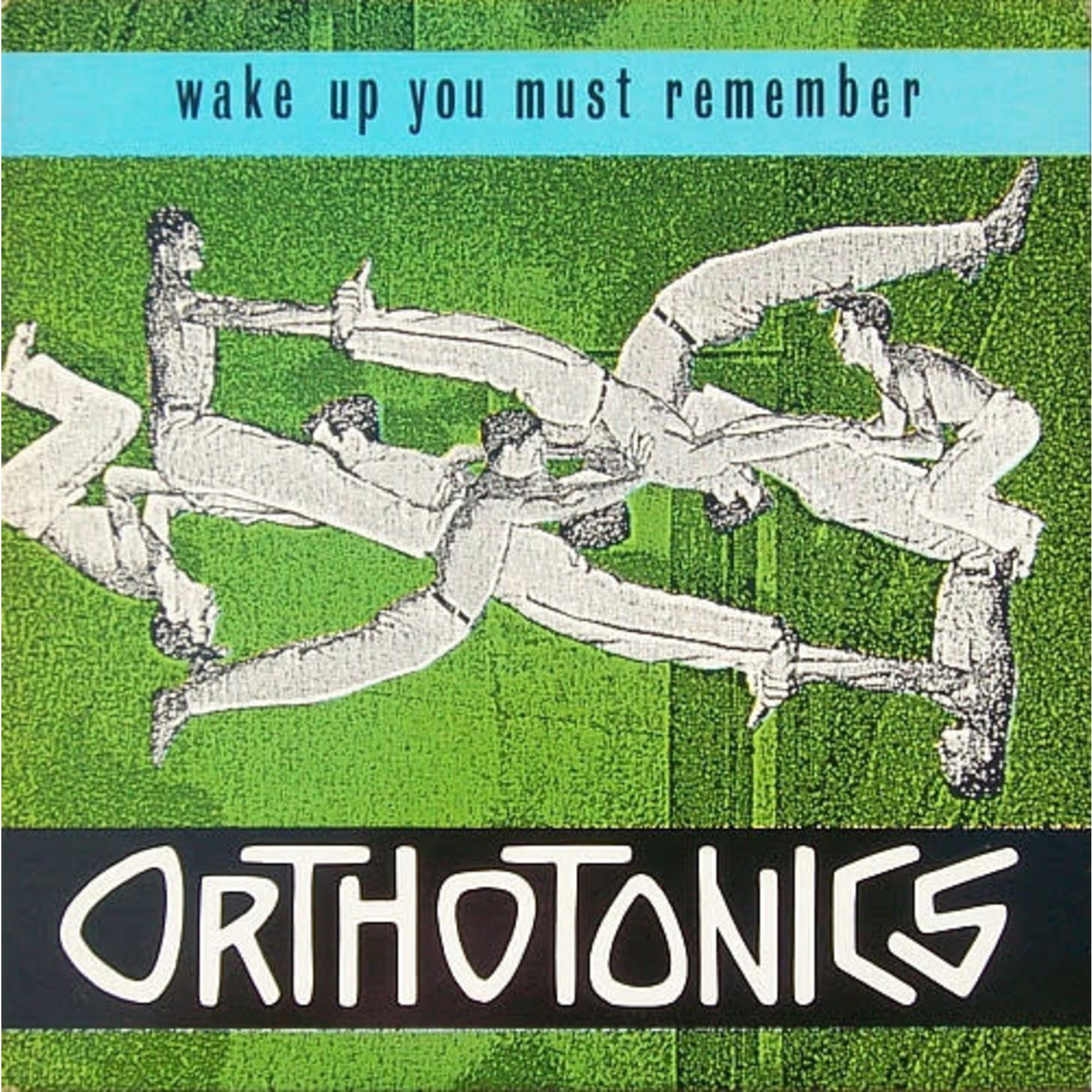 ORTHOTONICS – WAKE UP YOU MUST REMEMBER - LP