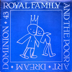 Royal Family And The Poor – Art - Dream - Dominion 12"ep