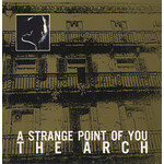 The Arch – A Strange Point Of You LP