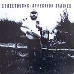 STREETDUCKS* – AFFECTION TRAINED - LP