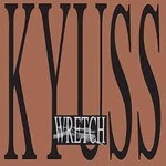 KYUSS - WRETCH - DLP