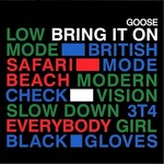 GOOSE - BRING IT ON - LP (LTD COLOR)