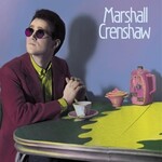 (PRE-ORDER) CRENSHAW, MARSHALL -  MARSHALL CRENSHAW - LP