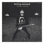 WOMACK, TOMMY - I THOUGHT I WAS FINE - LP