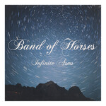 BAND OF HORSES - INFINITE ARMS - LP