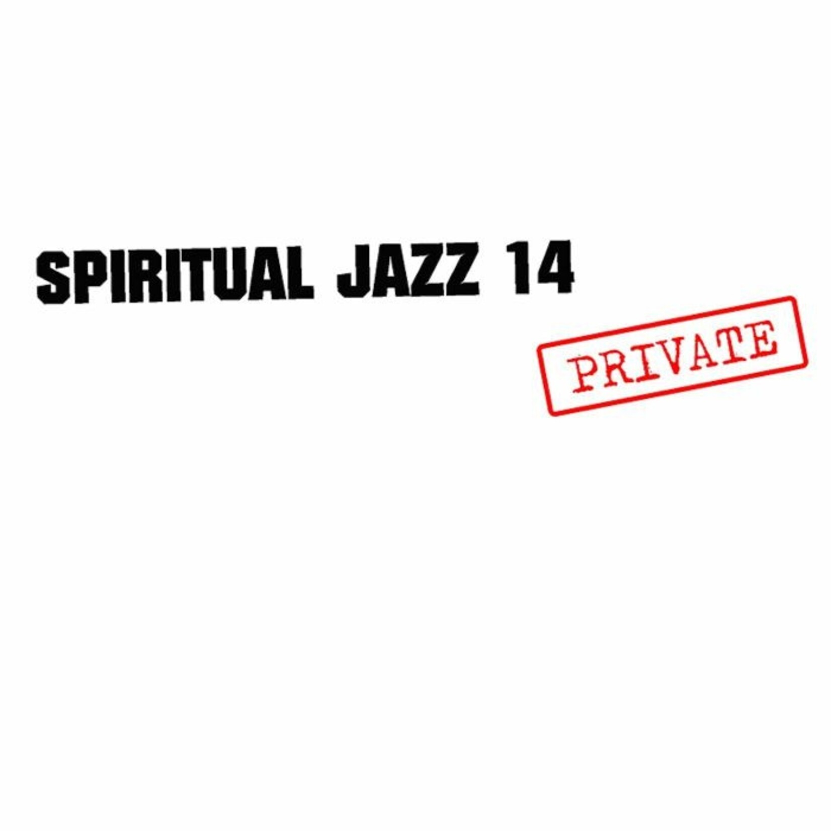 (PRE-ORDER) VARIOUS ARTISTS  -  SPIRITUAL JAZZ 14: PRIVATE  - LP