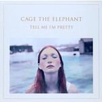 CAGE THE ELEPHANT - TELL ME I'M PRETTY - LP