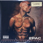 2PAC - UNTIL THE END OF TIME - GATEFOLD REISSUE 4LP