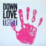 DOWN LOVE - TRUST - LP