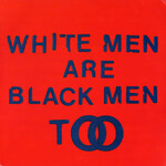 YOUNG FATHERS - WHITE MEN ARE BLACK MEN TOO  - LP