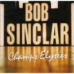 BOB SINCLAIR - CHAMPS ELYSEES - 2LP
