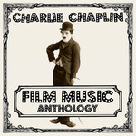 CHARLIE CHAPLIN - FILM MUSIC ANTHOLOGY - GATEFOLD 2LP