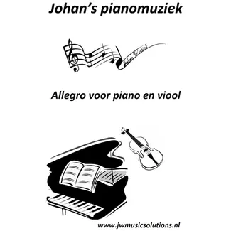 Johan Wentink Johan's Pianomuziek : Allegro voor Piano en Viool