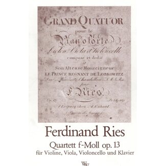 Ries, Ferdinand Pianokwartet f-Moll op.13