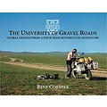 Rene Cormier The University of Gravel Roads