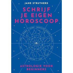 Schrijf Je Eigen Horoscoop - Jane Struthers