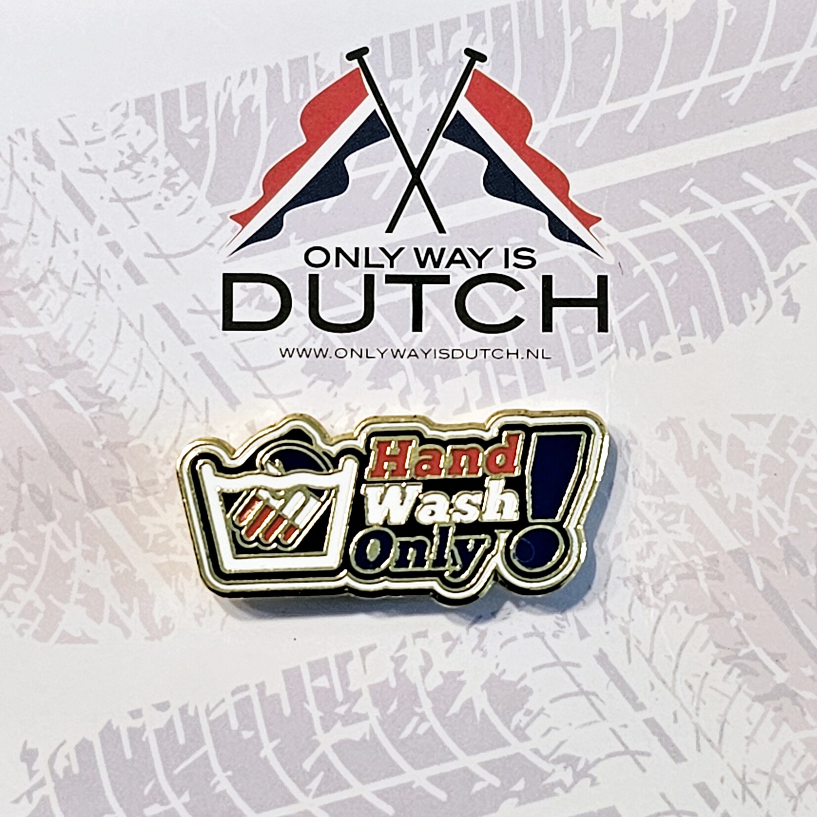 ONLY WAY IS DUTCH Only Way Is Dutch Pin - Hand Wash Only