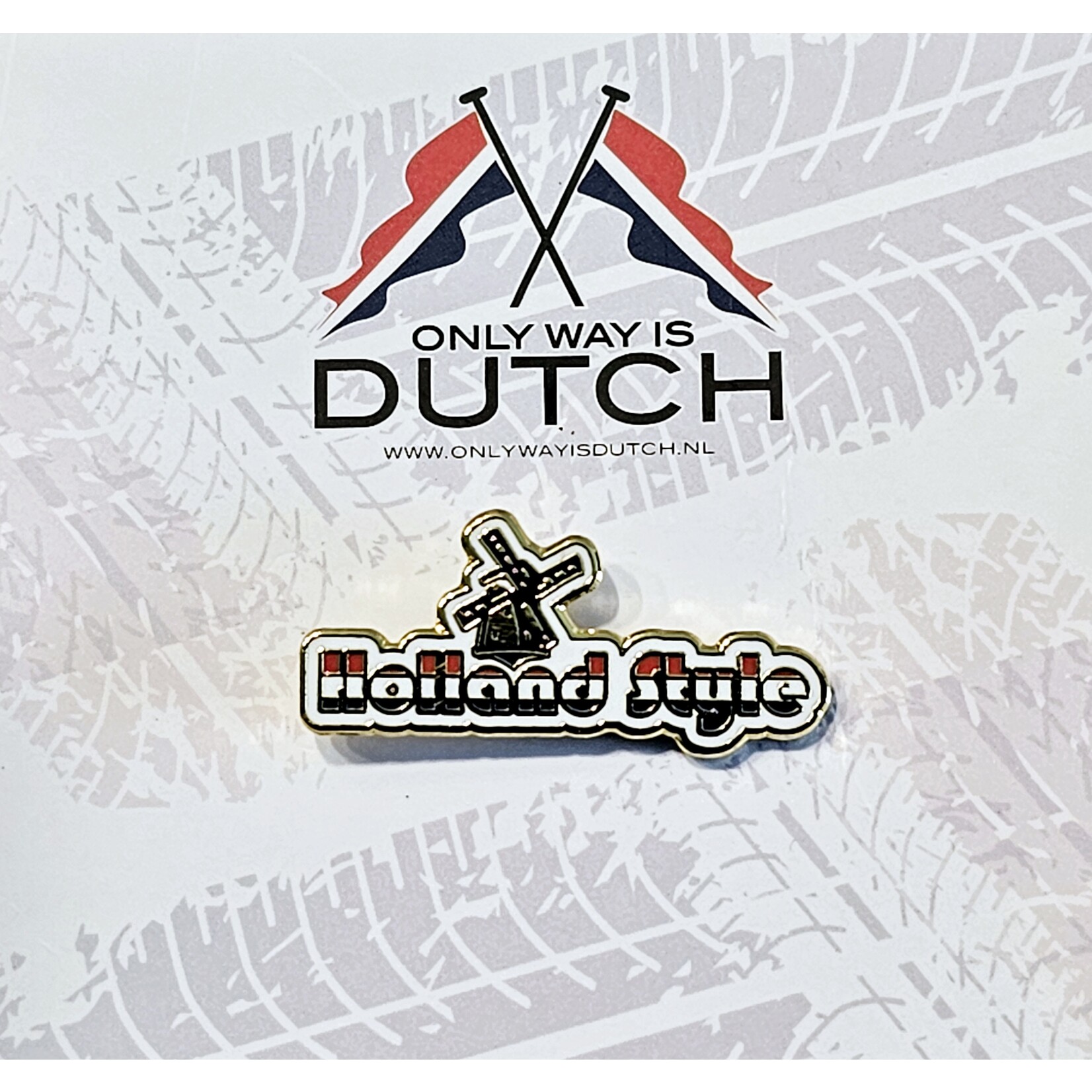 ONLY WAY IS DUTCH Only Way Is Dutch Pin - Holland Style