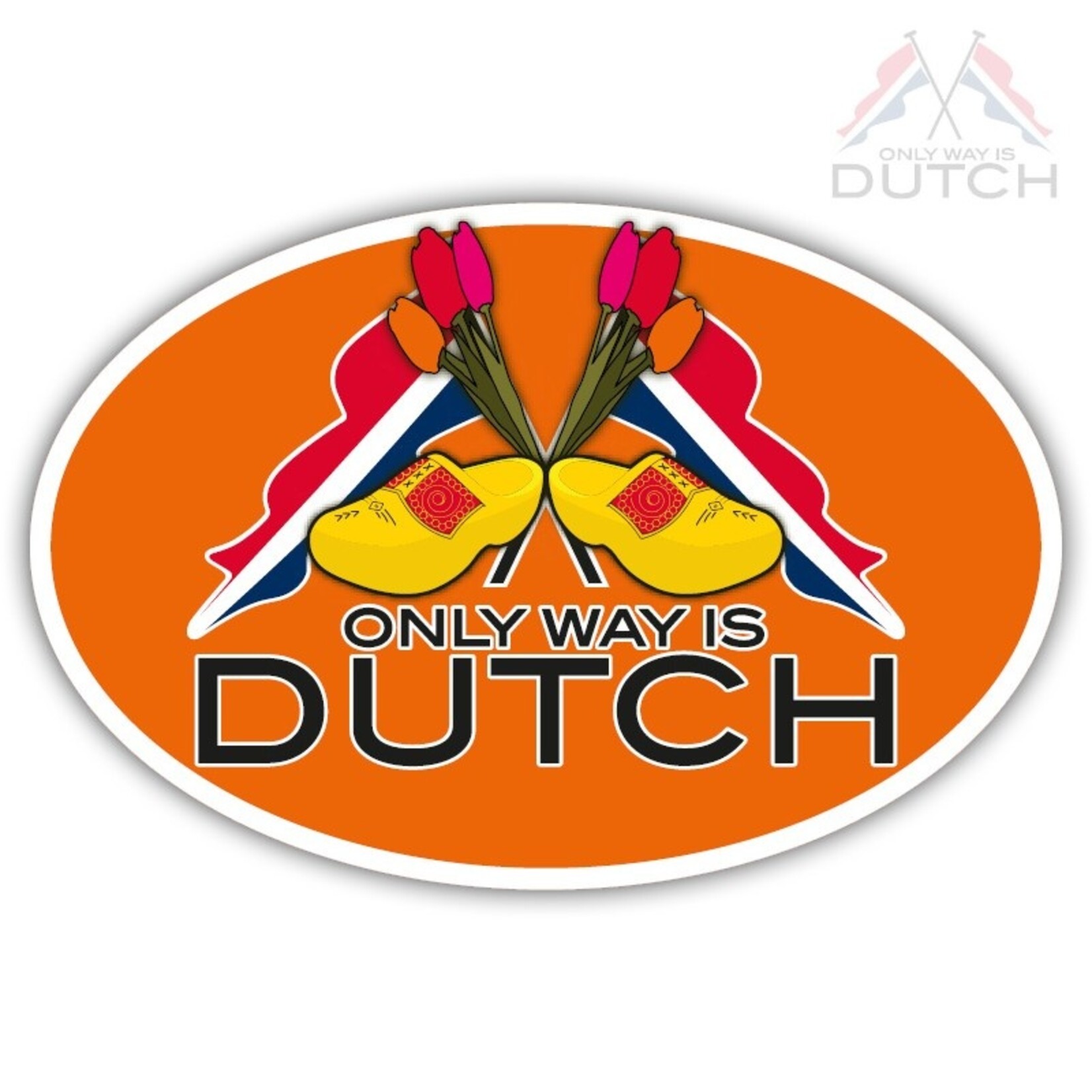 ONLY WAY IS DUTCH Only Way Is Dutch Sticker - Oranje Ovaal