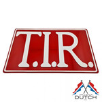 ONLY WAY IS DUTCH TIR Sign Red/White