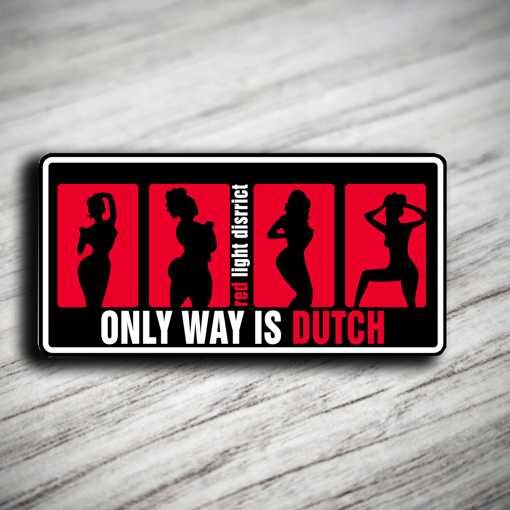 ONLY WAY IS DUTCH Only Way Is Dutch Pin - Red Light District