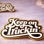 ONLY WAY IS DUTCH Only Way Is Dutch Pin - Keep on Trucking
