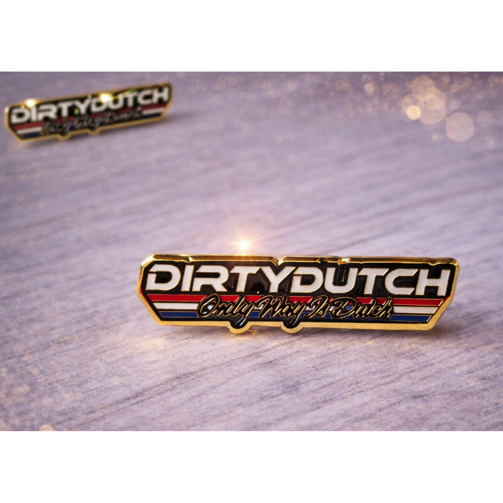 ONLY WAY IS DUTCH Only Way Is Dutch Pin - Dirty Dutch