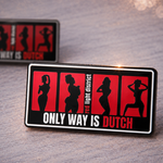 ONLY WAY IS DUTCH Only Way Is Dutch Pin - Red Light District