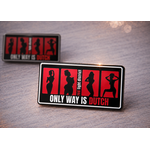 ONLY WAY IS DUTCH Only Way Is Dutch Pin - Red Light District