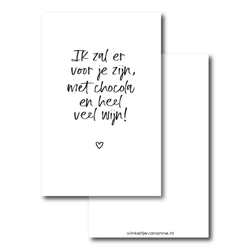 Minikaartje | Ik zal er voor je zijn, met chocola en heel veel wijn!
