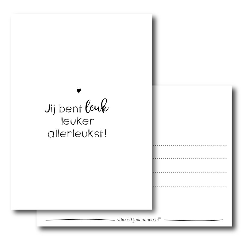 Ansichtkaart | Jij bent leuk, leuker, allerleukst!