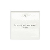 Oud Hollands tegeltje | Mooiste wat je kunt worden is jezelf Oud Hollands tegeltje | Mooiste wat je kunt worden is jezelf