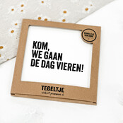 Forex tegeltje | In geschenkverpakking | De dag vieren