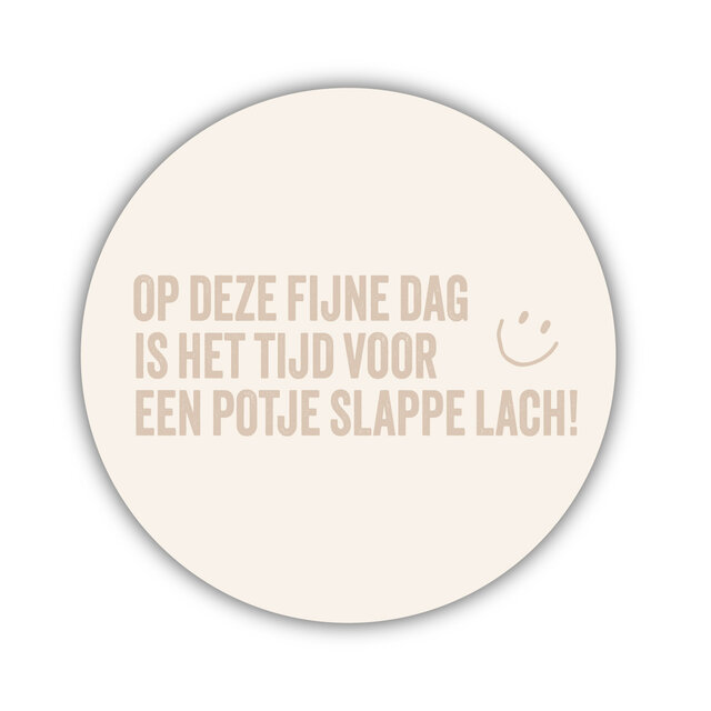 Onderzetter | Beige | Slappe lach