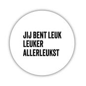 Onderzetter | Wit | Jij bent leuk leuker