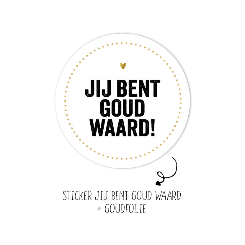 Sticker | Jij bent goud waard (2024) | 10 stuks