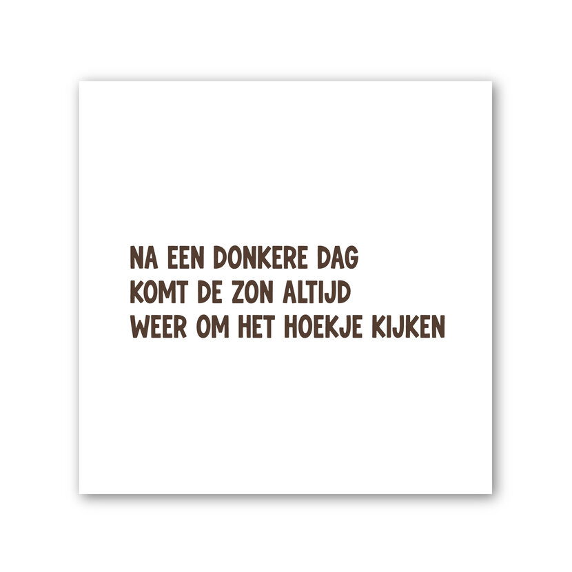 Forex tegeltje | In geschenkverpakking | Na een donkere dag