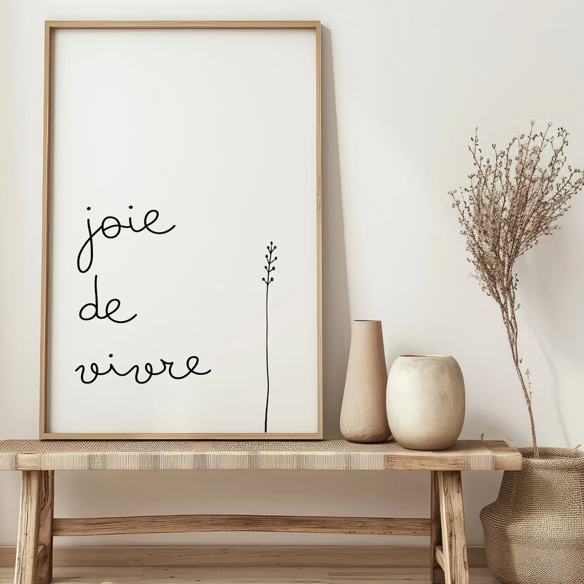 Poster |  Joie de vivre | Exclusief lijst | Diverse formaten