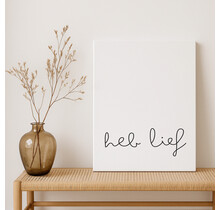 Op maat gemaakt Canvas | Heb lief |  Diverse formaten